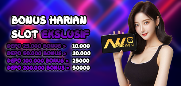 BONUS HARIAN SLOT EKSKLUSIF